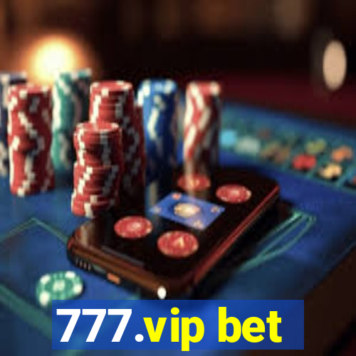 777.vip bet